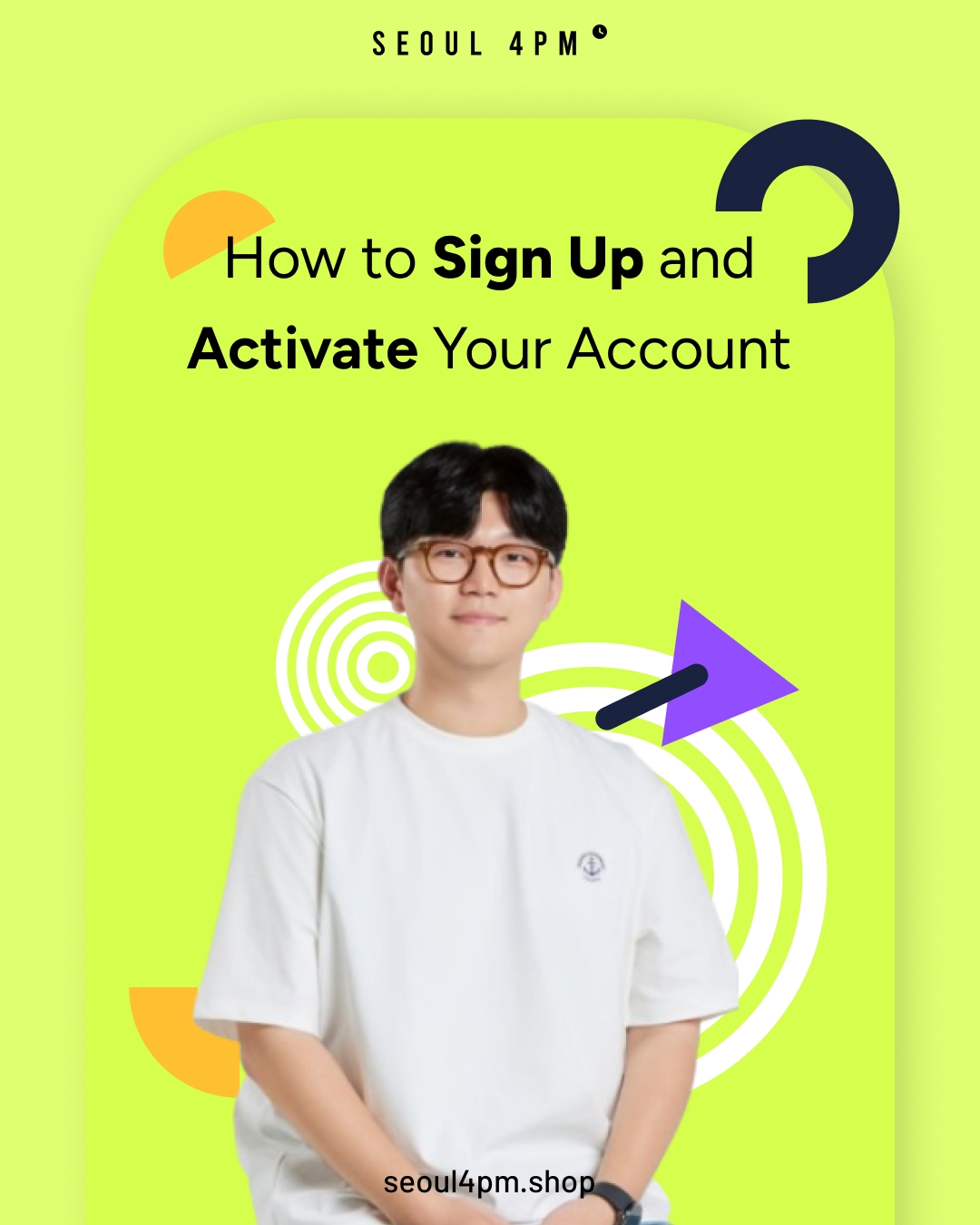 How to Sign Up and Activate Your SEOUL4PM Account