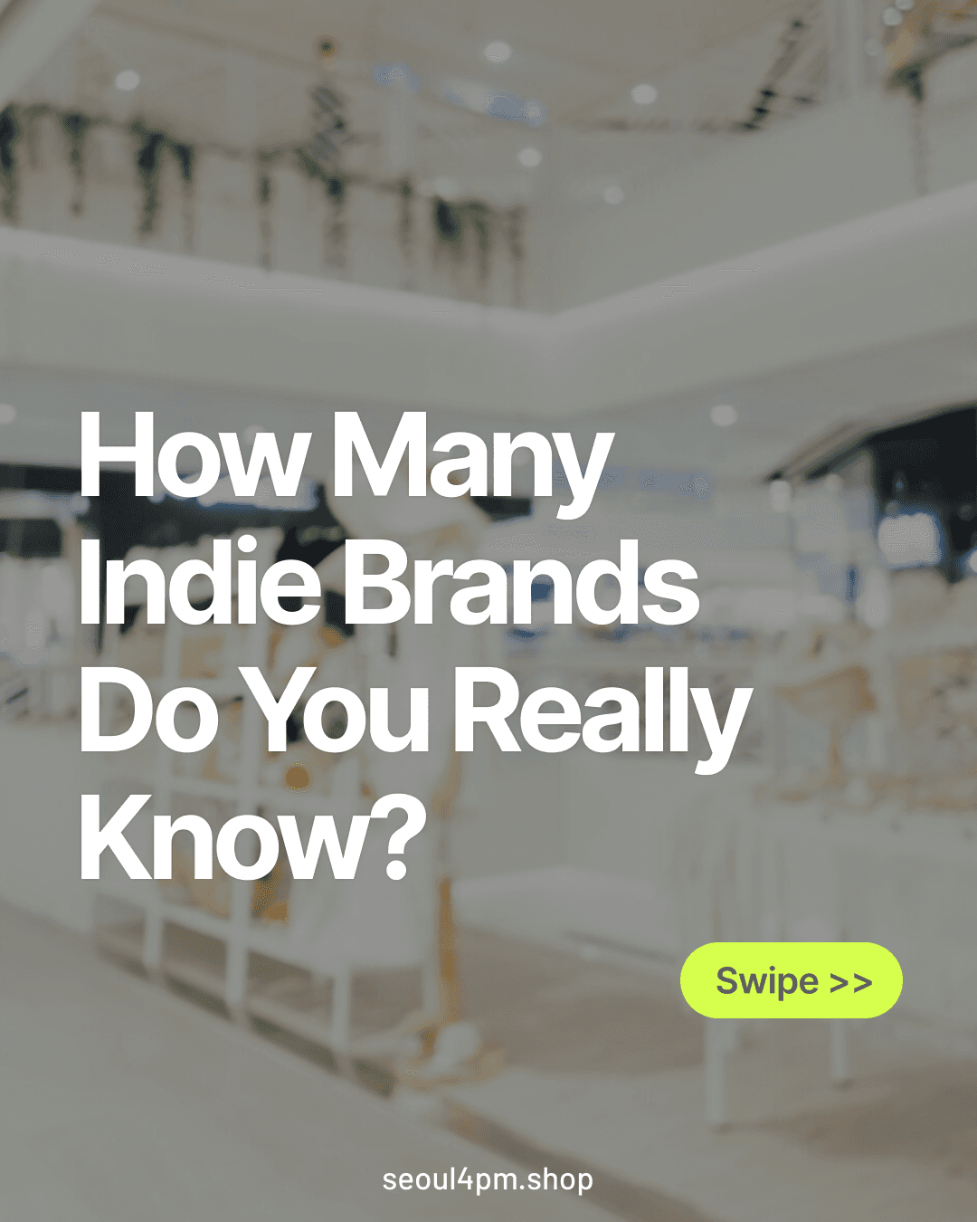 How Many Indie Brands Do You Really Know?